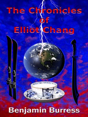 cover image of The Chronicles of Elliot Chang